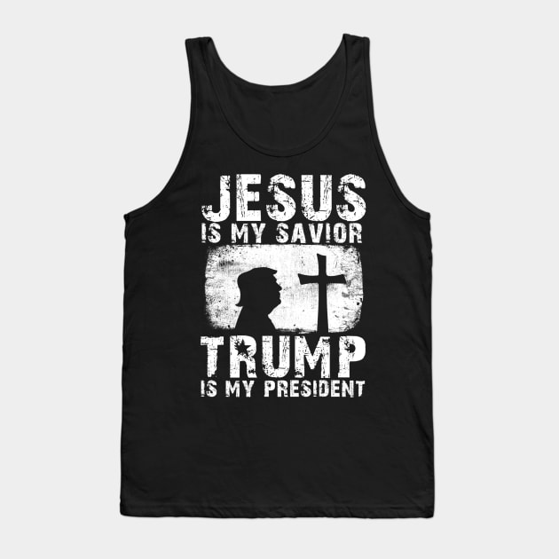 Jesus Is My Savior Trump Is My President Tank Top by cedricchungerxc
